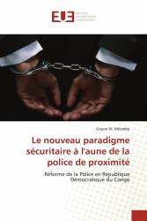 Le nouveau paradigme sécuritaire à l'aune de la police de proximité