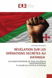 RÉVÉLATION SUR LES OPÉRATIONS SECRÉTES AU KATANGA