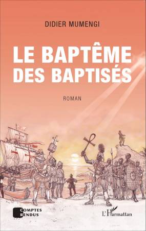 Le baptême des baptisés. Roman