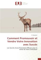 Comment Promouvoir et Vendre Votre Innovation avec Succès