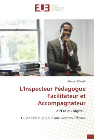 L&#039;Inspecteur Pédagogue Facilitateur et Accompagnateur