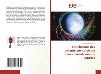 Les illusions des enfants aux sujets de leurs parents ou aux adultes