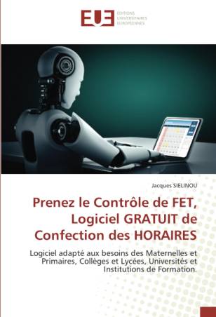 Prenez le Contrôle de FET, Logiciel GRATUIT de Confection des HORAIRES