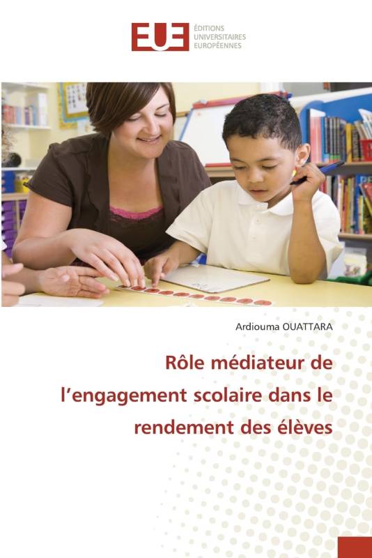 Rôle médiateur de l’engagement scolaire dans le rendement des élèves