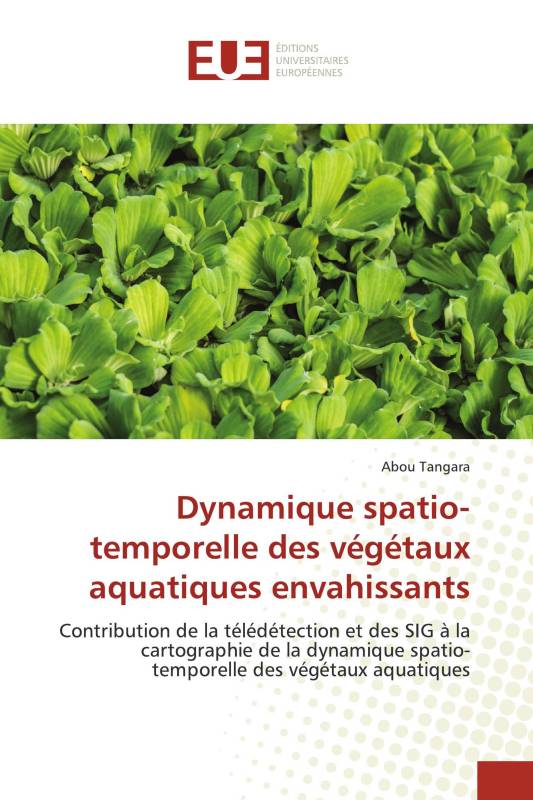 Dynamique spatio-temporelle des végétaux aquatiques envahissants