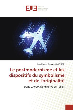 Le postmodernisme et les dispositifs du symbolisme et de l&#039;originalité