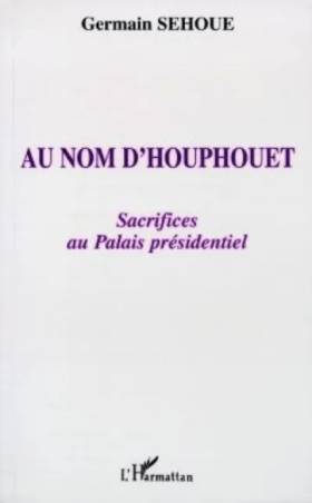 Au nom d'Houphouet. Sacrifices au Palais présidentiel