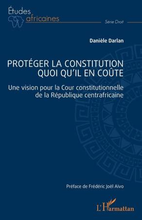 Protéger la constitution quoi qu'il en coûte