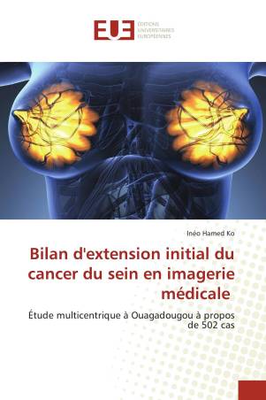 Bilan d'extension initial du cancer du sein en imagerie médicale