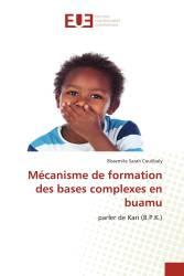 Mécanisme de formation des bases complexes en buamu