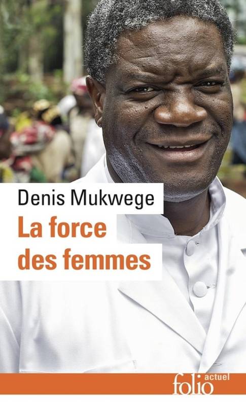 La force des femmes Denis Mukwege petit format