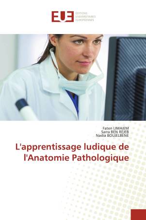 L&#039;apprentissage ludique de l&#039;Anatomie Pathologique