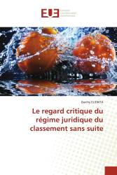 Le regard critique du régime juridique du classement sans suite