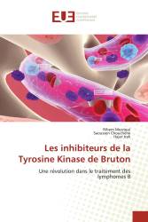 Les inhibiteurs de la Tyrosine Kinase de Bruton