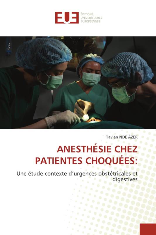 ANESTHÉSIE CHEZ PATIENTES CHOQUÉES: