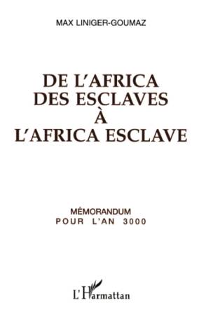 De l&#039;Africa des esclaves à l&#039;Africa esclave. Mémorandum pour l&#039;an 3000