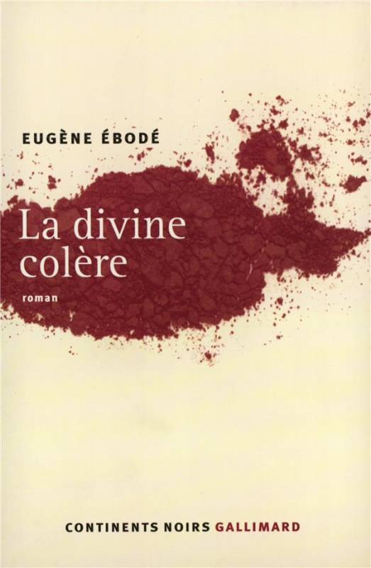 La divine colère de Eugène Ebodé