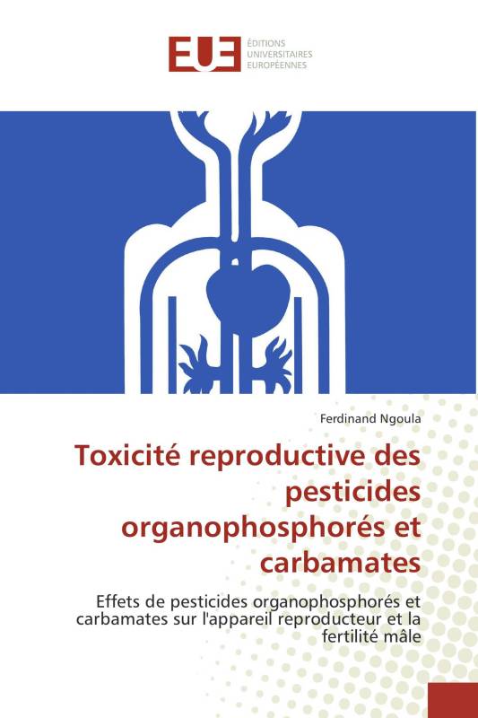 Toxicité reproductive des pesticides organophosphorés et carbamates