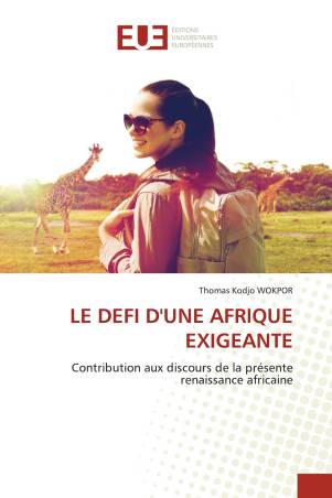 LE DEFI D&#039;UNE AFRIQUE EXIGEANTE