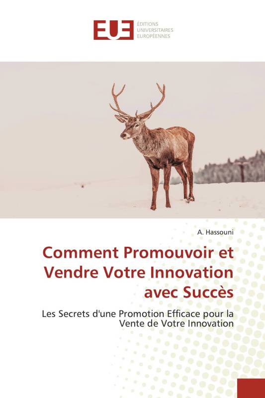 Comment Promouvoir et Vendre Votre Innovation avec Succès