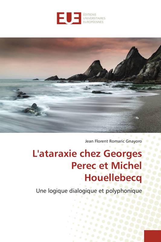 L'ataraxie chez Georges Perec et Michel Houellebecq