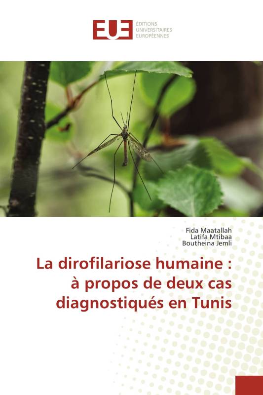 La dirofilariose humaine : à propos de deux cas diagnostiqués en Tunis