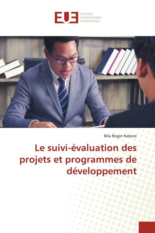 Le suivi-évaluation des projets et programmes de développement