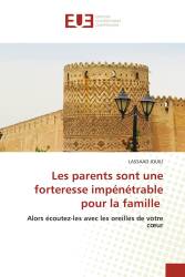 Les parents sont une forteresse impénétrable pour la famille