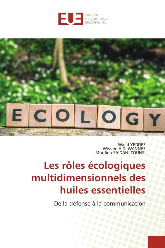 Les rôles écologiques multidimensionnels des huiles essentielles