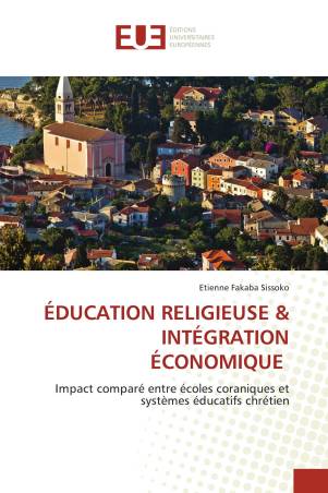 ÉDUCATION RELIGIEUSE &amp; INTÉGRATION ÉCONOMIQUE