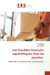 Les troubles musculo-squelettiques chez les ouvriers