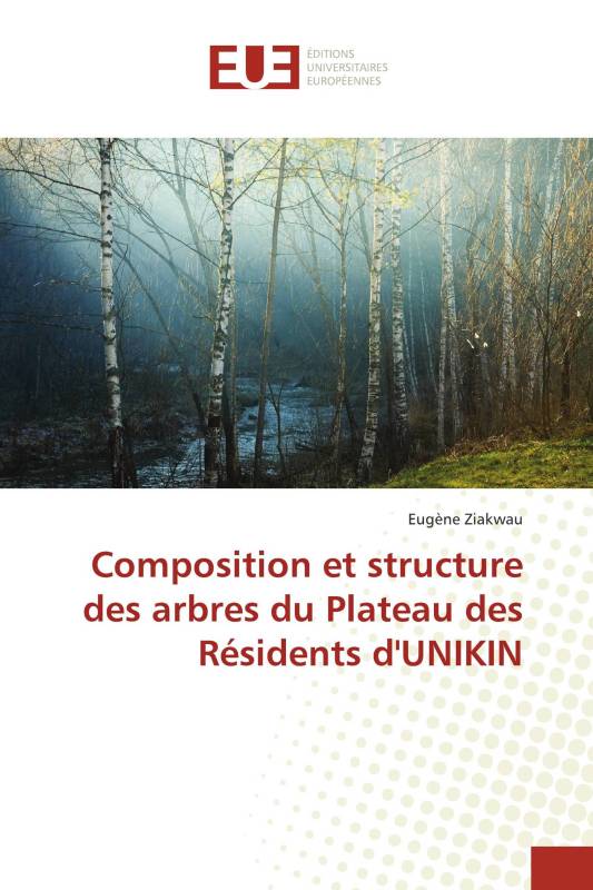 Composition et structure des arbres du Plateau des Résidents d'UNIKIN