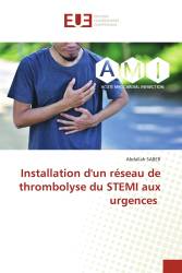 Installation d'un réseau de thrombolyse du STEMI aux urgences