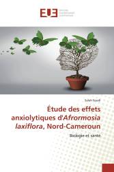 Étude des effets anxiolytiques d'Afrormosia laxiflora, Nord-Cameroun