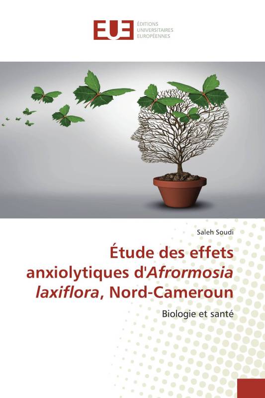 Étude des effets anxiolytiques d'Afrormosia laxiflora, Nord-Cameroun