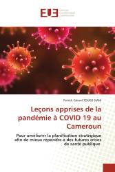 Leçons apprises de la pandémie à COVID 19 au Cameroun