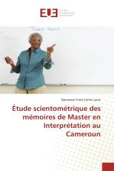 Étude scientométrique des mémoires de Master en Interprétation au Cameroun