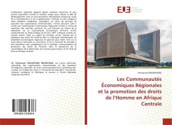 Les Communautés Économiques Régionales et la promotion des droits de l’Homme en Afrique Centrale