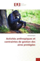 Activités anthropiques et contraintes de gestion des aires protégées