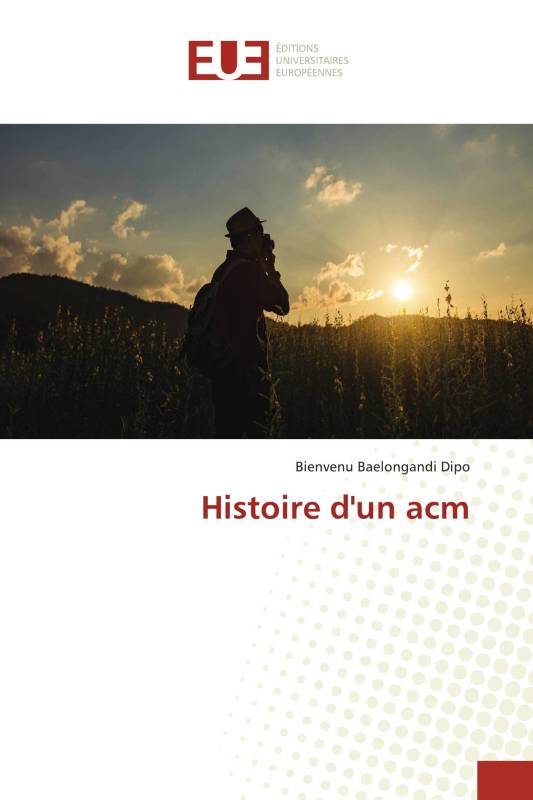 Histoire d'un acm