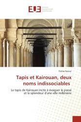 Tapis et Kairouan, deux noms indissociables