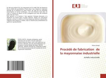 Procédé de fabrication de la mayonnaise industrielle