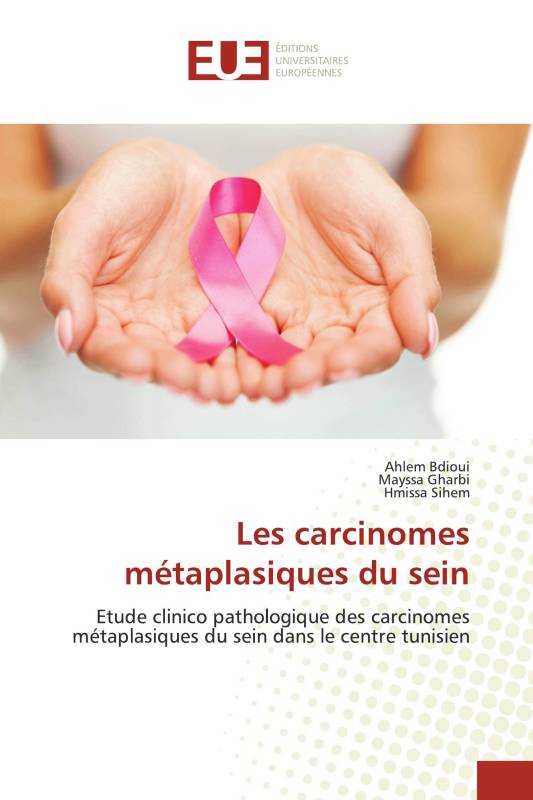 Les carcinomes métaplasiques du sein