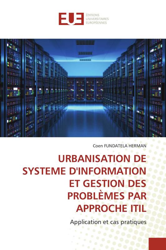 URBANISATION DE SYSTEME D'INFORMATION ET GESTION DES PROBLÈMES PAR APPROCHE ITIL