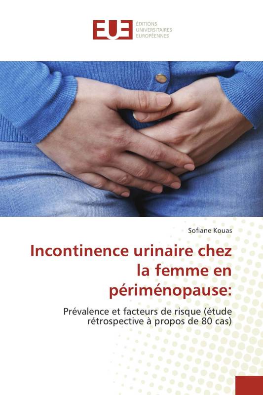 Incontinence urinaire chez la femme en périménopause: