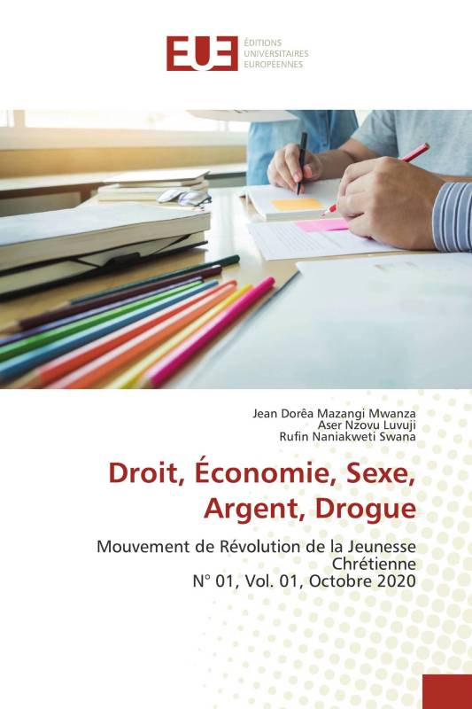 Droit, Économie, Sexe, Argent, Drogue