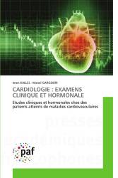 CARDIOLOGIE : EXAMENS CLINIQUE ET HORMONALE