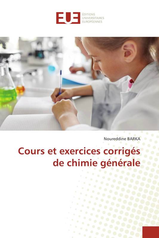 Cours et exercices corrigés de chimie générale