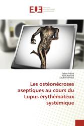 Les ostéonécroses aseptiques au cours du Lupus érythémateux systémique