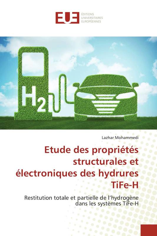 Etude des propriétés structurales et électroniques des hydrures TiFe-H